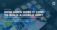 How Much Does it Cost to Build an App? - QSS Technosoft