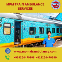 Get Medical Facilities with MPM Train Ambulance Services in Siliguri at Low Cost